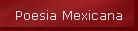 Poesia Mexicana